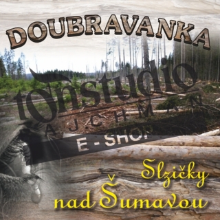 Doubravanka - Slzičky nad Šumavou