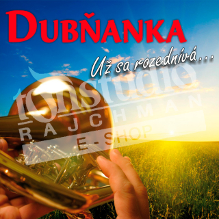 DUBŇANKA - Už sa rozednívá