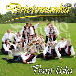 DRIETOMANKA - Pravá láska