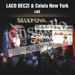 Laco Deczi & Celula New York - LIVE (Šelepova no.1)